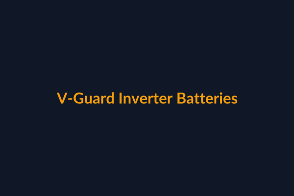 V-Guard Inverter Batteries available at Raguveer Electric Talala